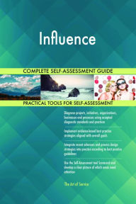 Title: Influence Complete Self-Assessment Guide, Author: Holly Harris