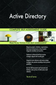 Title: Active Directory Complete Self-Assessment Guide, Author: Holly Harris