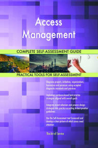 Title: Access Management Complete Self-Assessment Guide, Author: Holly Harris