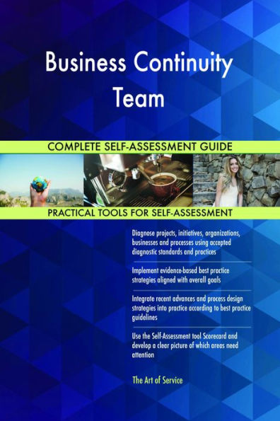 Business Continuity Team Complete Self-Assessment Guide