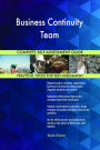 Business Continuity Team Complete Self-Assessment Guide