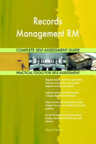 Title: Records Management RM Complete Self-Assessment Guide, Author: Holly Harris