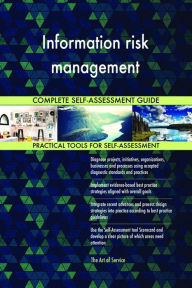 Title: Information risk management Complete Self-Assessment Guide, Author: Holly Harris