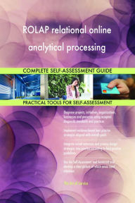 Title: ROLAP relational online analytical processing Complete Self-Assessment Guide, Author: Holly Harris