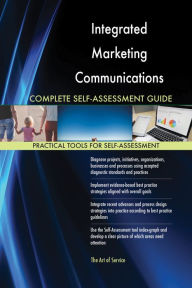 Title: Integrated Marketing Communications Complete Self-Assessment Guide, Author: Holly Harris