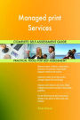 Managed print Services Complete Self-Assessment Guide