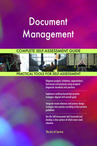 Title: Document Management Complete Self-Assessment Guide, Author: Holly Harris