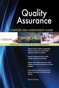 Title: Quality Assurance Complete Self-Assessment Guide, Author: Holly Harris