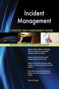 Title: Incident Management Complete Self-Assessment Guide, Author: Holly Harris