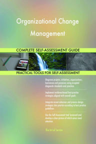 Title: Organizational Change Management Complete Self-Assessment Guide, Author: Holly Harris