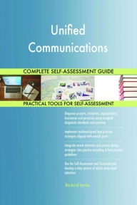 Title: Unified Communications Complete Self-Assessment Guide, Author: Gerardus Blokdyk