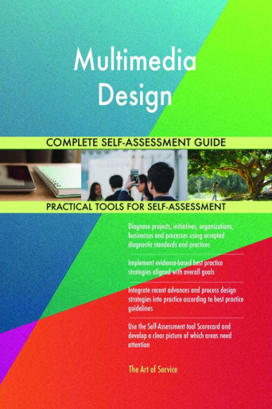 Multimedia Design Complete Self-Assessment Guide