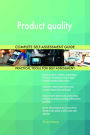 Product quality Complete Self-Assessment Guide