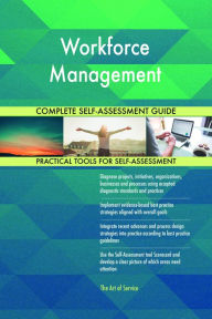 Title: Workforce Management Complete Self-Assessment Guide, Author: Holly Harris