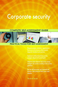 Title: Corporate security Complete Self-Assessment Guide, Author: Gerardus Blokdyk