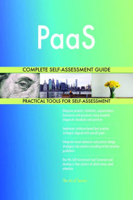 Title: PaaS Complete Self-Assessment Guide, Author: Holly Harris