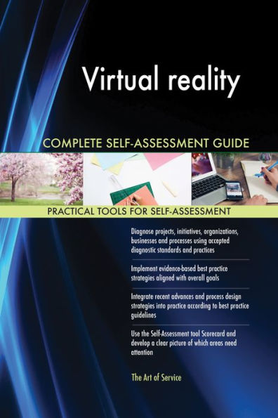 Virtual reality Complete Self-Assessment Guide