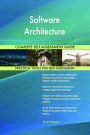 Software Architecture Complete Self-Assessment Guide