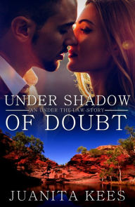 Title: Under Shadow Of Doubt, Author: Juanita Kees