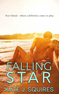 Title: Falling Star, Author: Kate J Squires