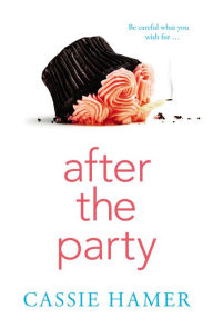 Title: After the Party, Author: Cassie Hamer