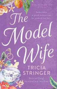 Title: The Model Wife, Author: Tricia Stringer
