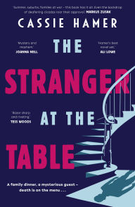 Download ebooks in pdf free The Stranger at the Table: The domestic noir hit of 2025. Poisonous lies, family secrets, addiction and revenge are all on the menu. For readers of Sally Hepworth, Jo Dixon and Ali Lowe 9781489293022 by Cassie Hamer FB2 (English Edition)