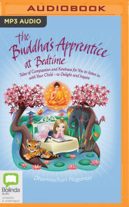 Title: The Buddha's Apprentice at Bedtime, Author: Dharmachari Nagaraja