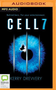 Title: Cell 7, Author: Kerry Drewery