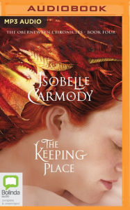 Title: The Keeping Place (The Obernewtyn Chronicles #4), Author: Isobelle Carmody