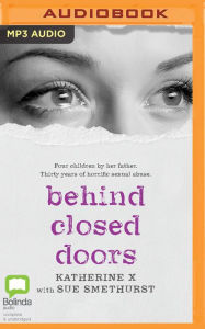 Title: Behind Closed Doors, Author: Katherine X