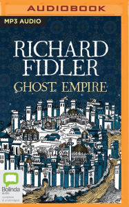 Title: Ghost Empire, Author: Richard Fidler