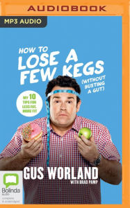 Title: How to Lose a Few Kegs (Without Busting a Gut): 10 tips for less fat, more fit, Author: Charming Creatives Back to School