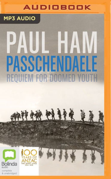 Passchendaele: Requiem for Doomed Youth