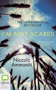 Title: I'm Not Scared, Author: Niccolo Ammaniti