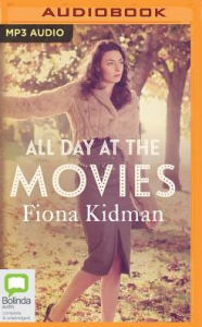 Title: All Day at the Movies, Author: Fiona Kidman