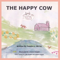 Title: The Happy Cow, Author: Loisann Griglak