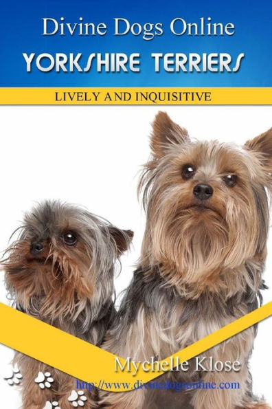 Yorkshire Terriers: Divine Dogs Online