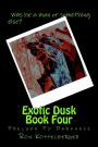 Exotic Dusk Book Four: Prelude To Darkness