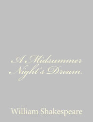 Title: A Midsummer Night's Dream, Author: William Shakespeare