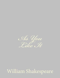 Title: As You Like It, Author: William Shakespeare