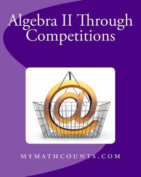 Algebra II Through Competitions