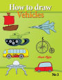 how to draw vehicles: drawing books for anyone that wants to know how to draw cars, airplane, tanks, and other vehicles