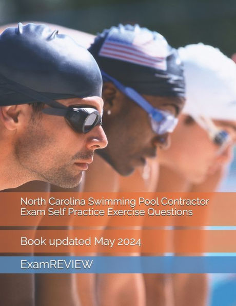 North Carolina Swimming Pool Contractor Exam Self Practice Exercise Questions