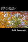 Demons, Deities, and Diamonds: A Book of Poems by Robb Sansonetti
