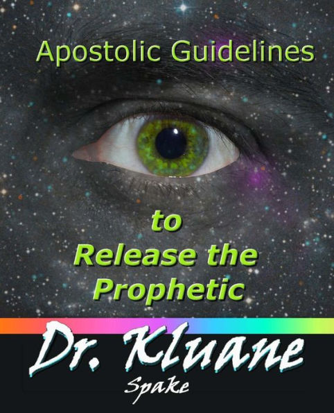 Apostolic Guidelines to Release the Prophetic: Increasing the Prophetic to the Next Level