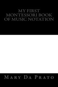 Title: My First Montessori Book of Music Notation, Author: Mary Da Prato