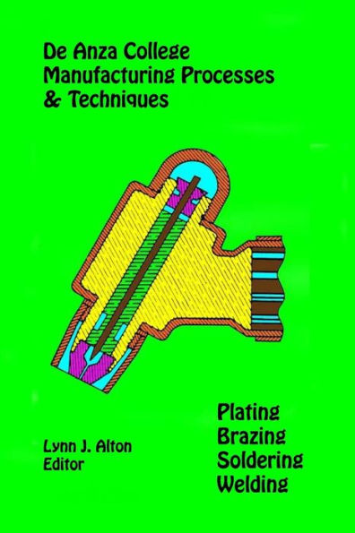 Manufacturing Processes & Techniques: Plating, Brazing, Soldering & Welding