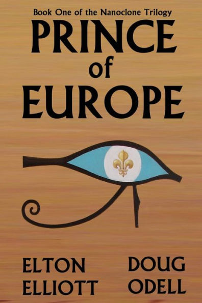 Prince of Europe: Book One of the Nanoclone Trilogy