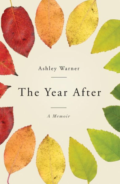 The Year After: A Memoir